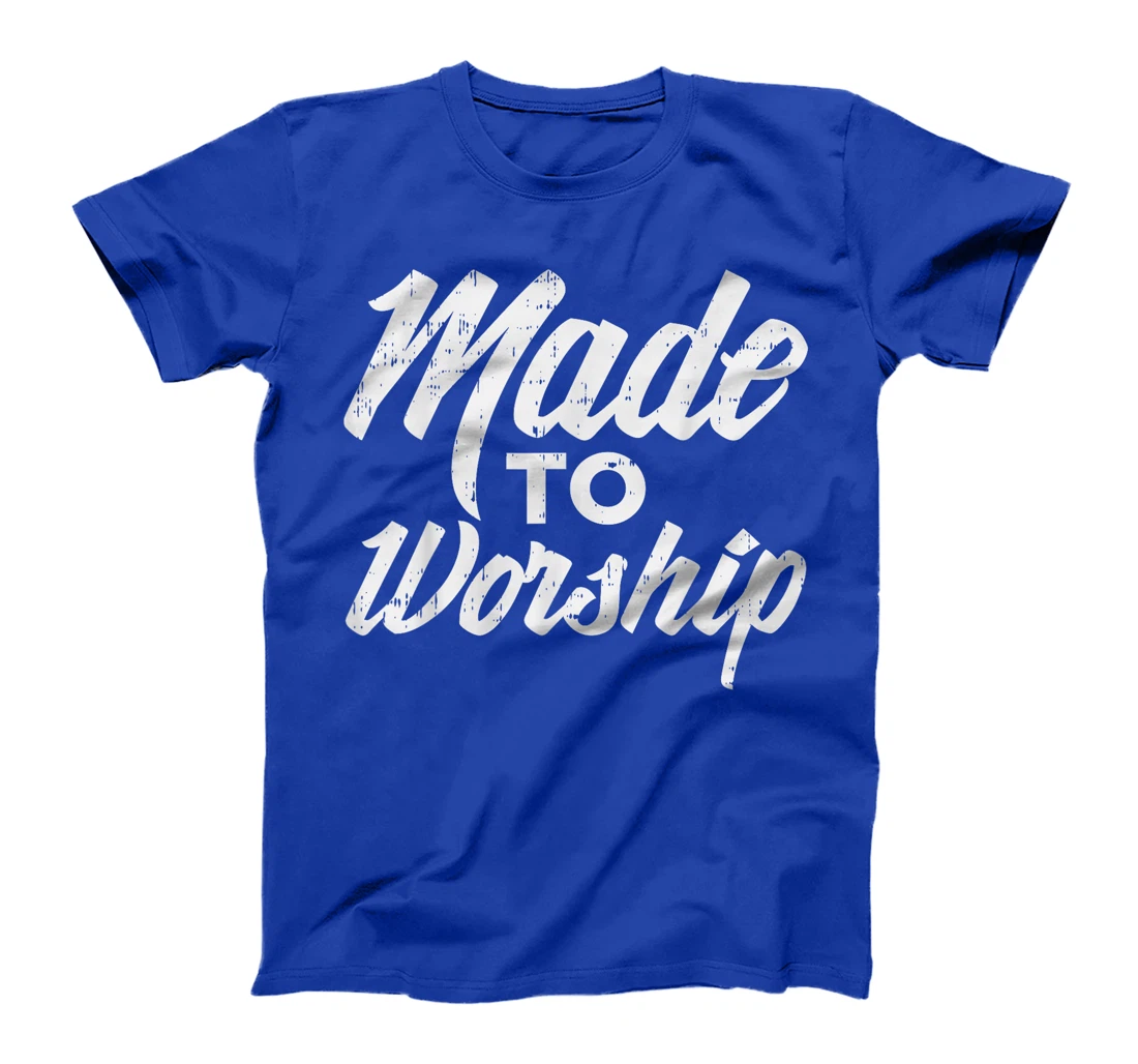 Made To Worship Jesus Christian Catholic Religion God Gift T-Shirt