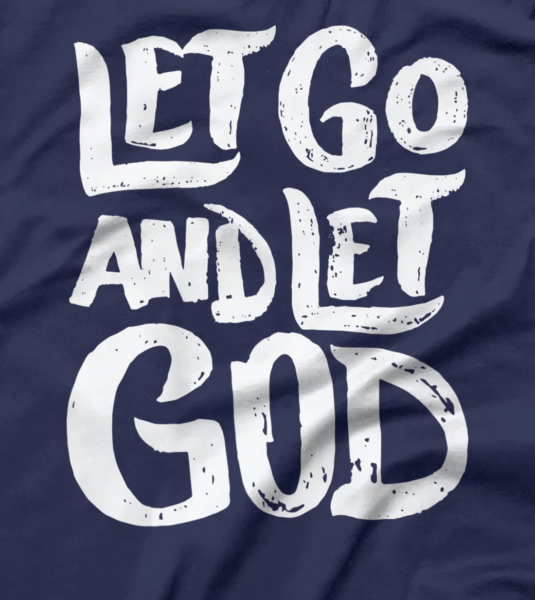 Let Go and Let God - Christian Faith Saying Premium T-Shirt