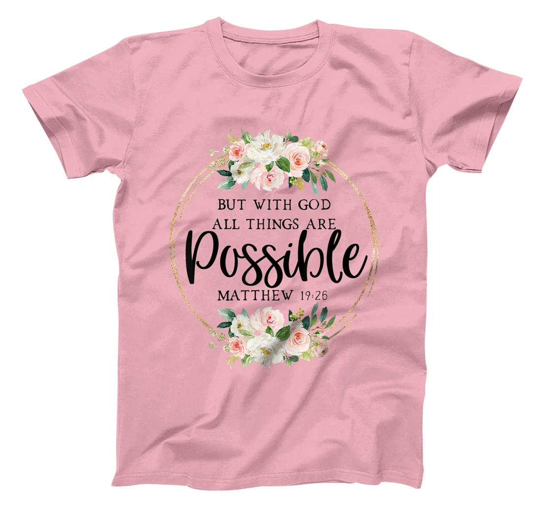 God All Things Possible - Matthew 19:26 - Bible Verse Quote T-Shirt