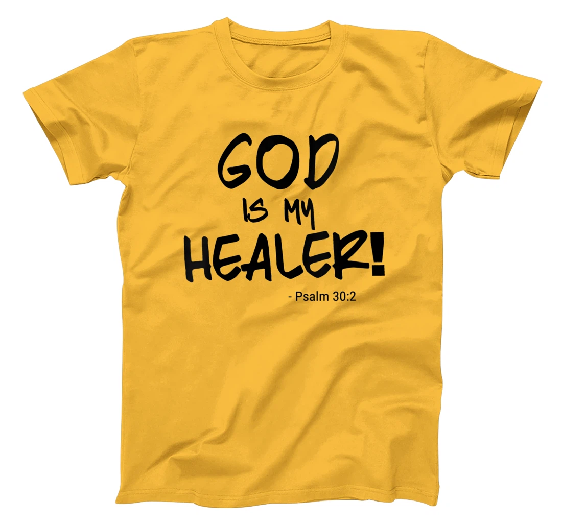 Womens "God is my Healer" Psalm 30:2. Bible. black print. Christian T-Shirt