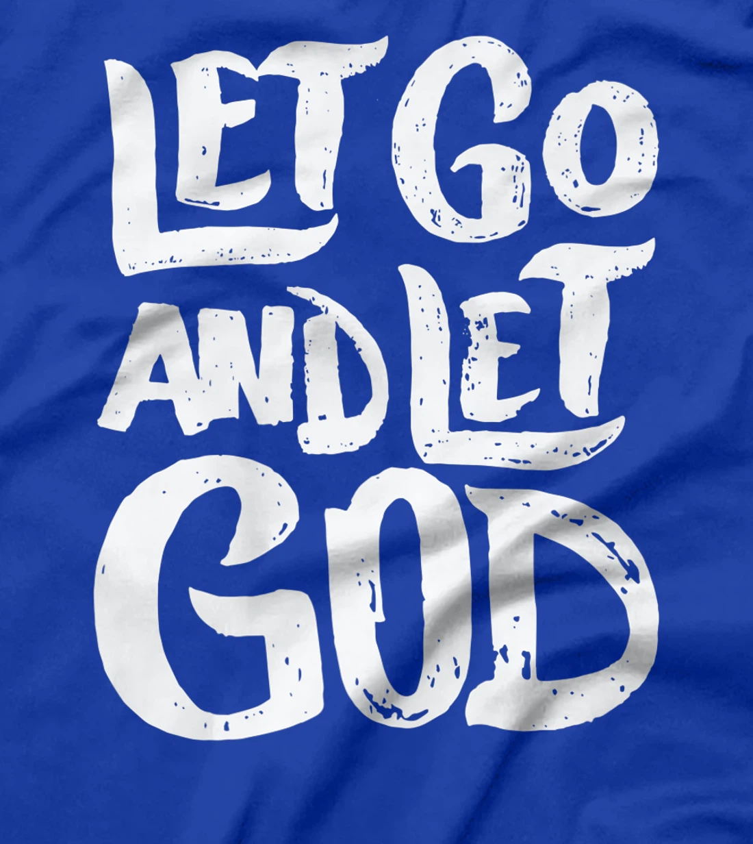 Let Go and Let God - Christian Faith Saying Premium T-Shirt