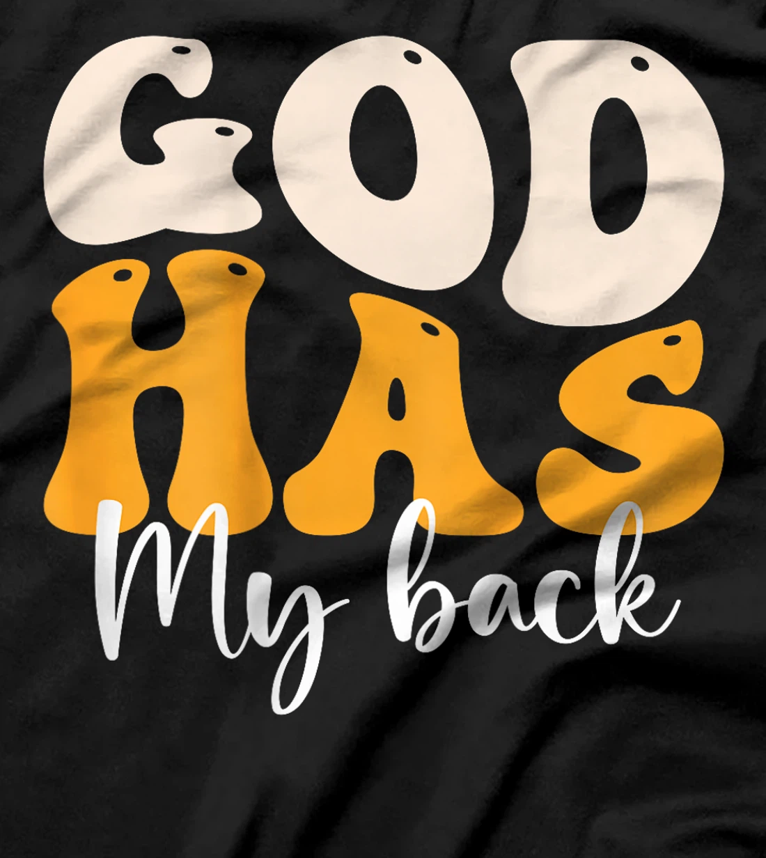 God's Got My Back T-Shirt (Back Print) T-Shirt