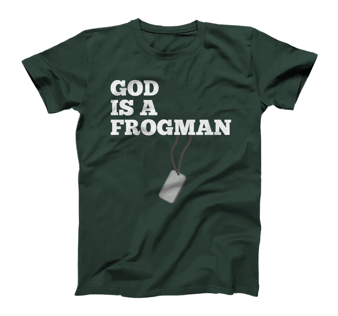 God Is A Frogman Military Deployment T-Shirt