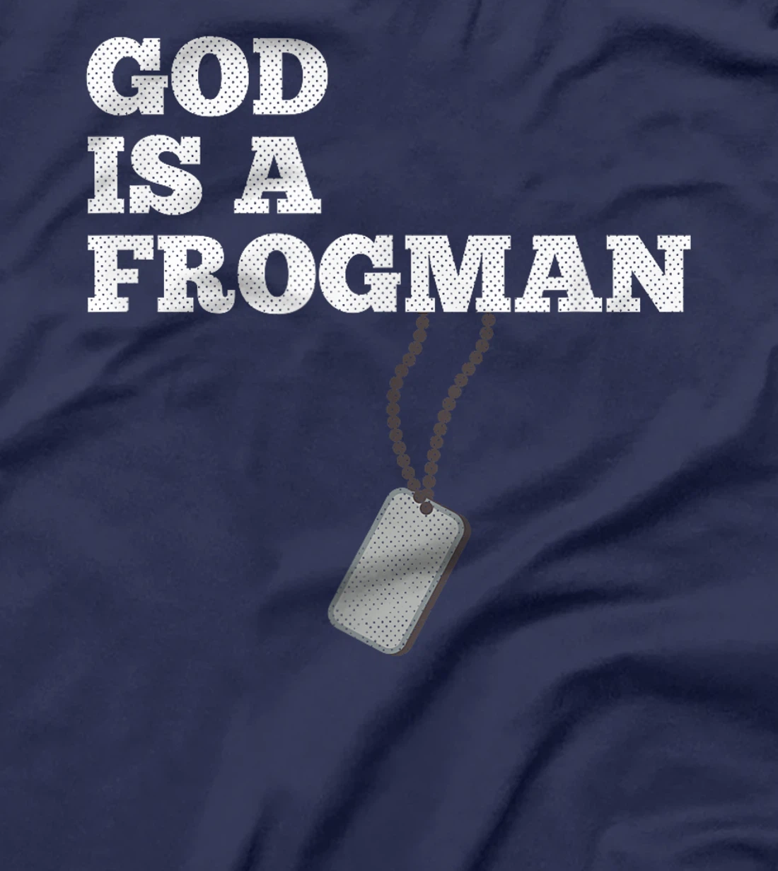 God Is A Frogman Military Deployment T-Shirt