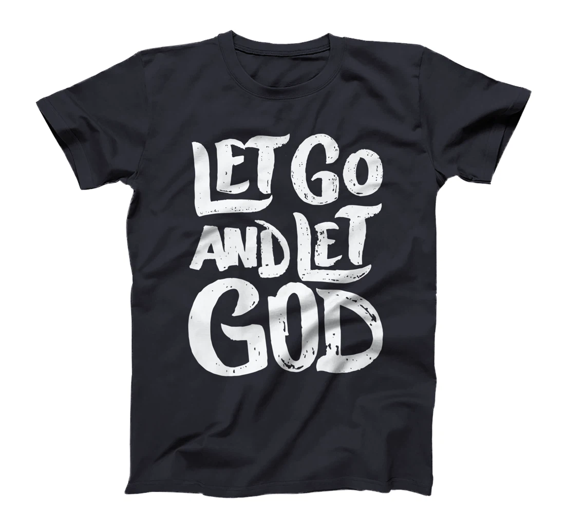 Let Go and Let God - Christian Faith Saying Premium T-Shirt