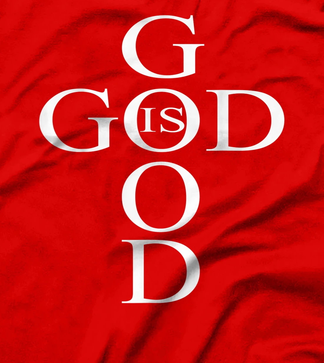 God Is Good Christian T-Shirt