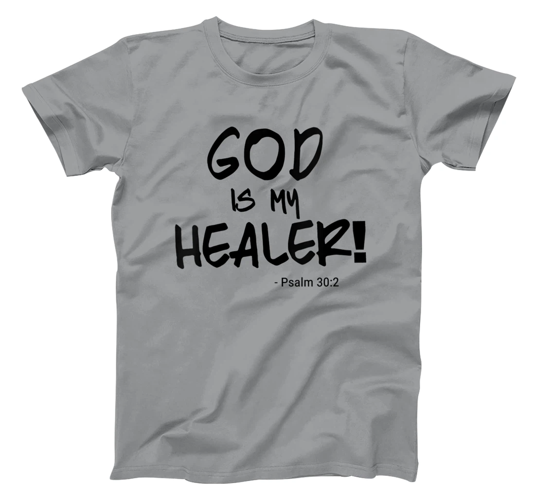Womens "God is my Healer" Psalm 30:2. Bible. black print. Christian T-Shirt