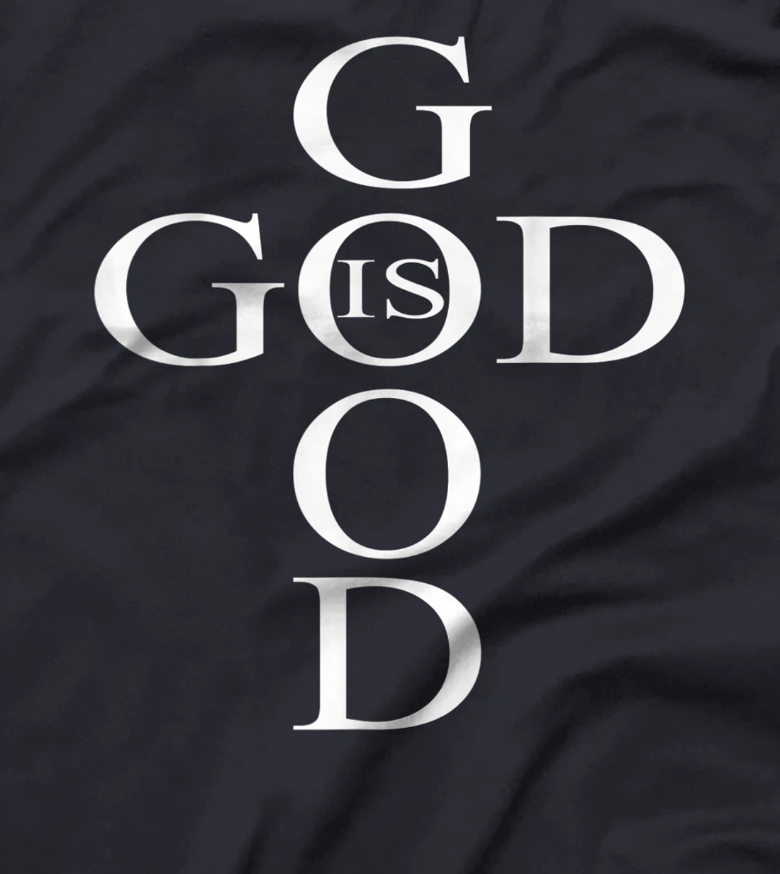 God Is Good Christian T-Shirt