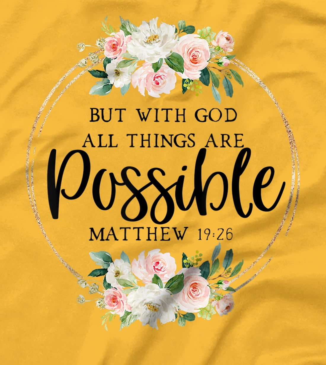 God All Things Possible - Matthew 19:26 - Bible Verse Quote T-Shirt