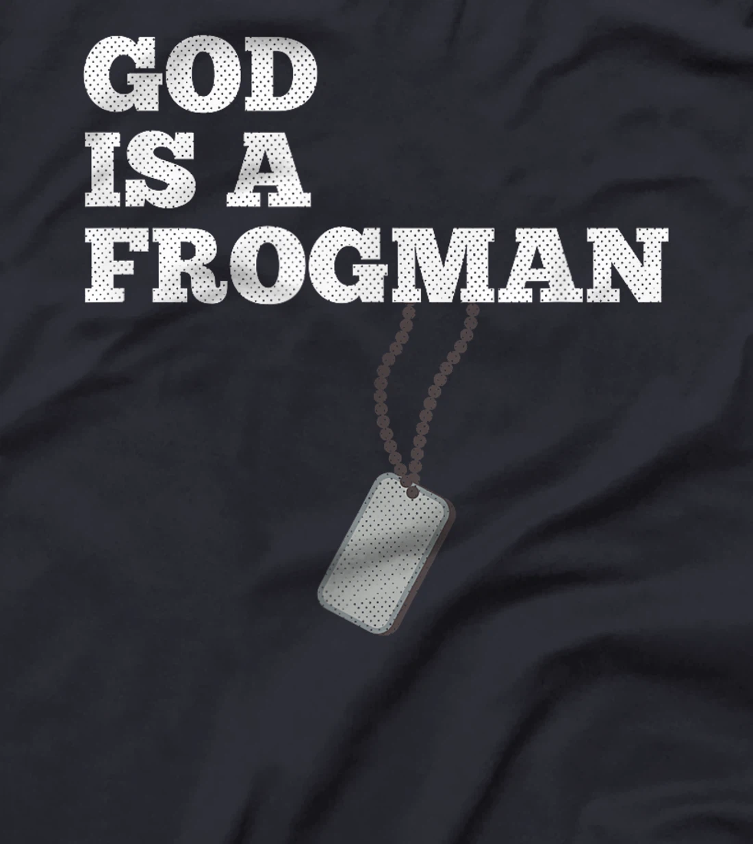God Is A Frogman Military Deployment T-Shirt