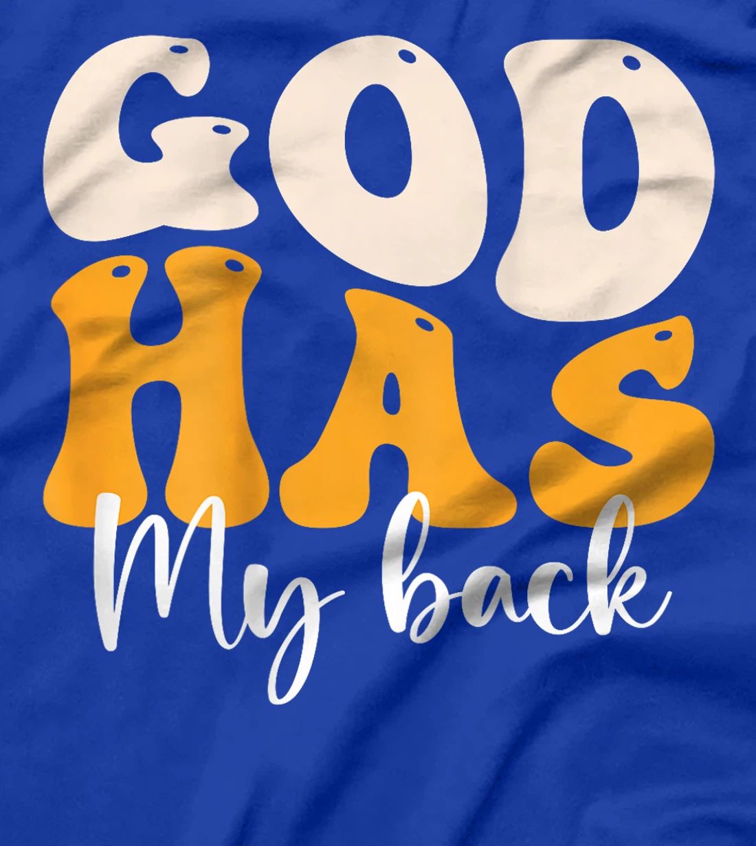 God's Got My Back T-Shirt (Back Print) T-Shirt