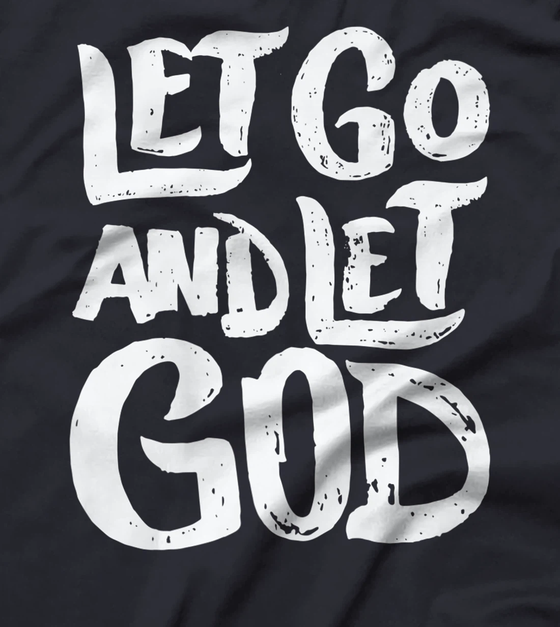 Let Go and Let God - Christian Faith Saying Premium T-Shirt