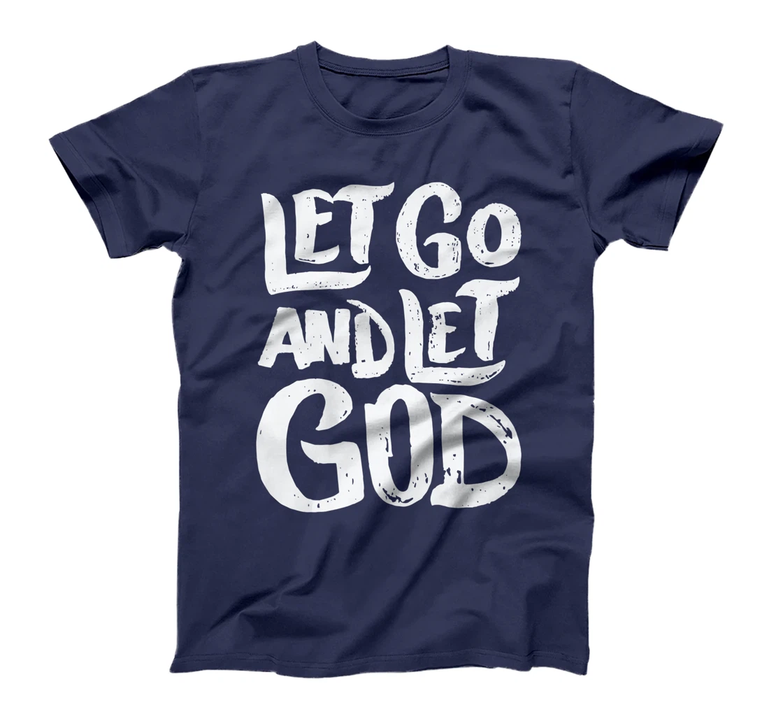 Let Go and Let God - Christian Faith Saying Premium T-Shirt
