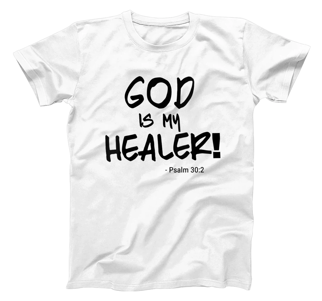 Womens "God is my Healer" Psalm 30:2. Bible. black print. Christian T-Shirt