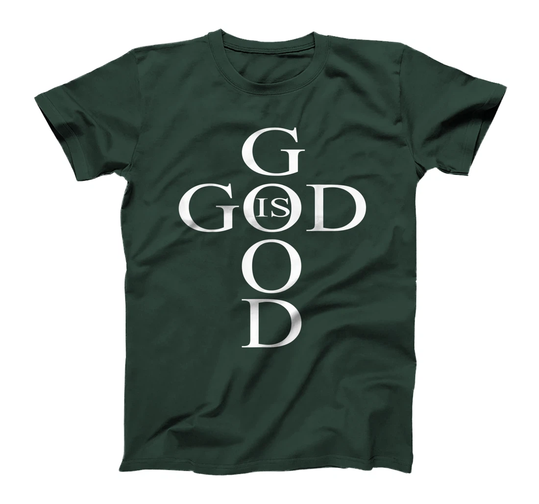 God Is Good Christian T-Shirt