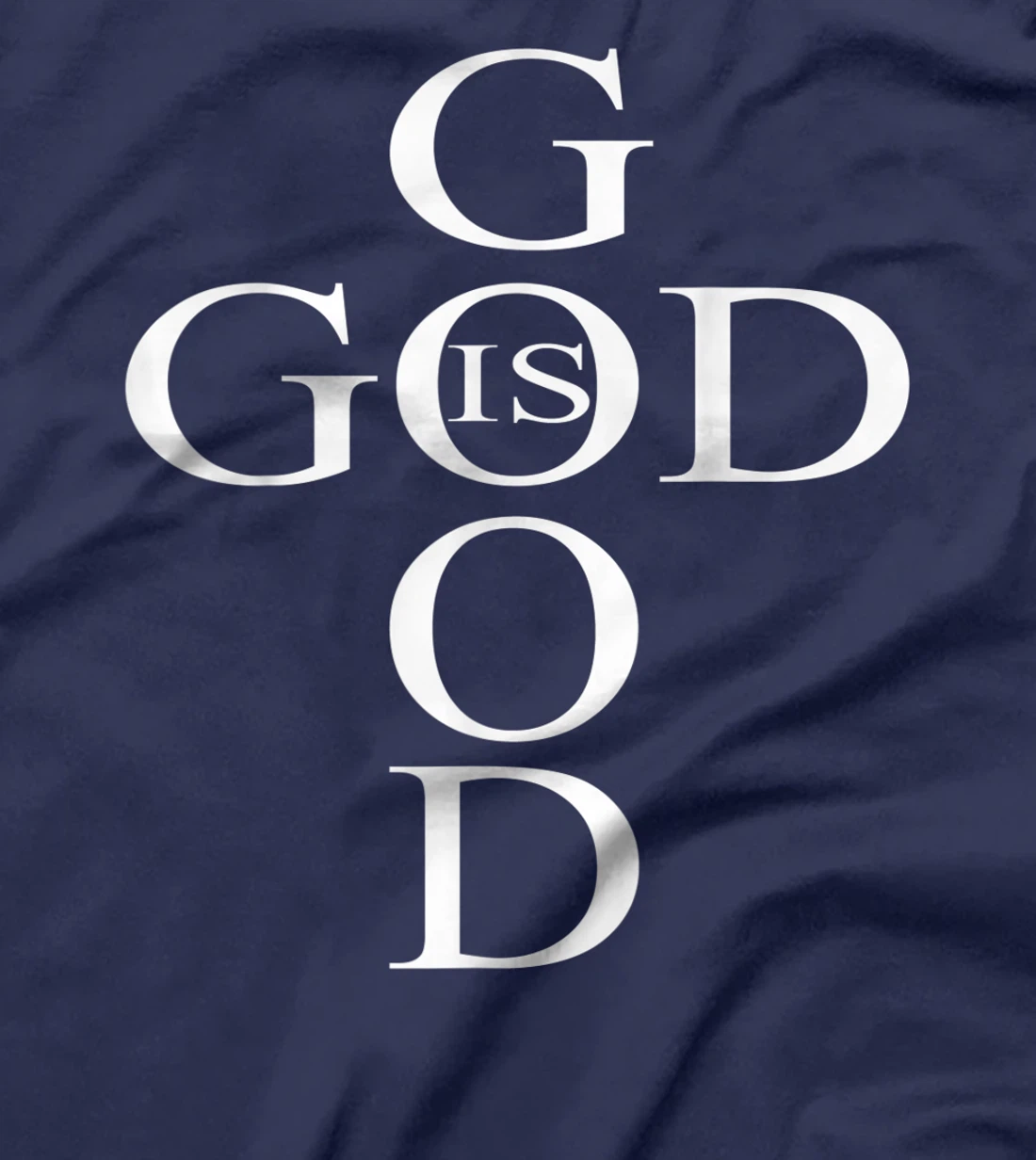 God Is Good Christian T-Shirt