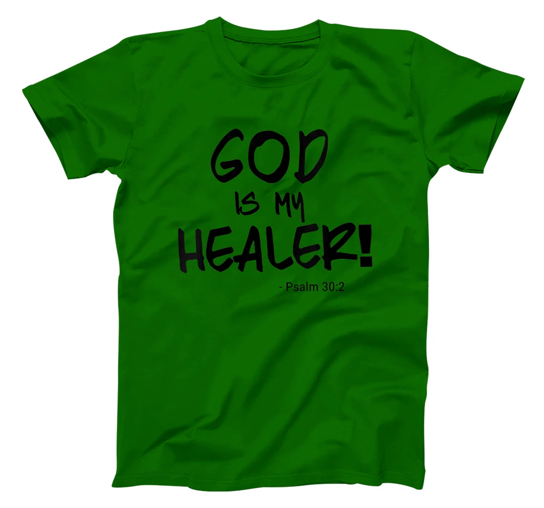 Womens "God is my Healer" Psalm 30:2. Bible. black print. Christian T-Shirt