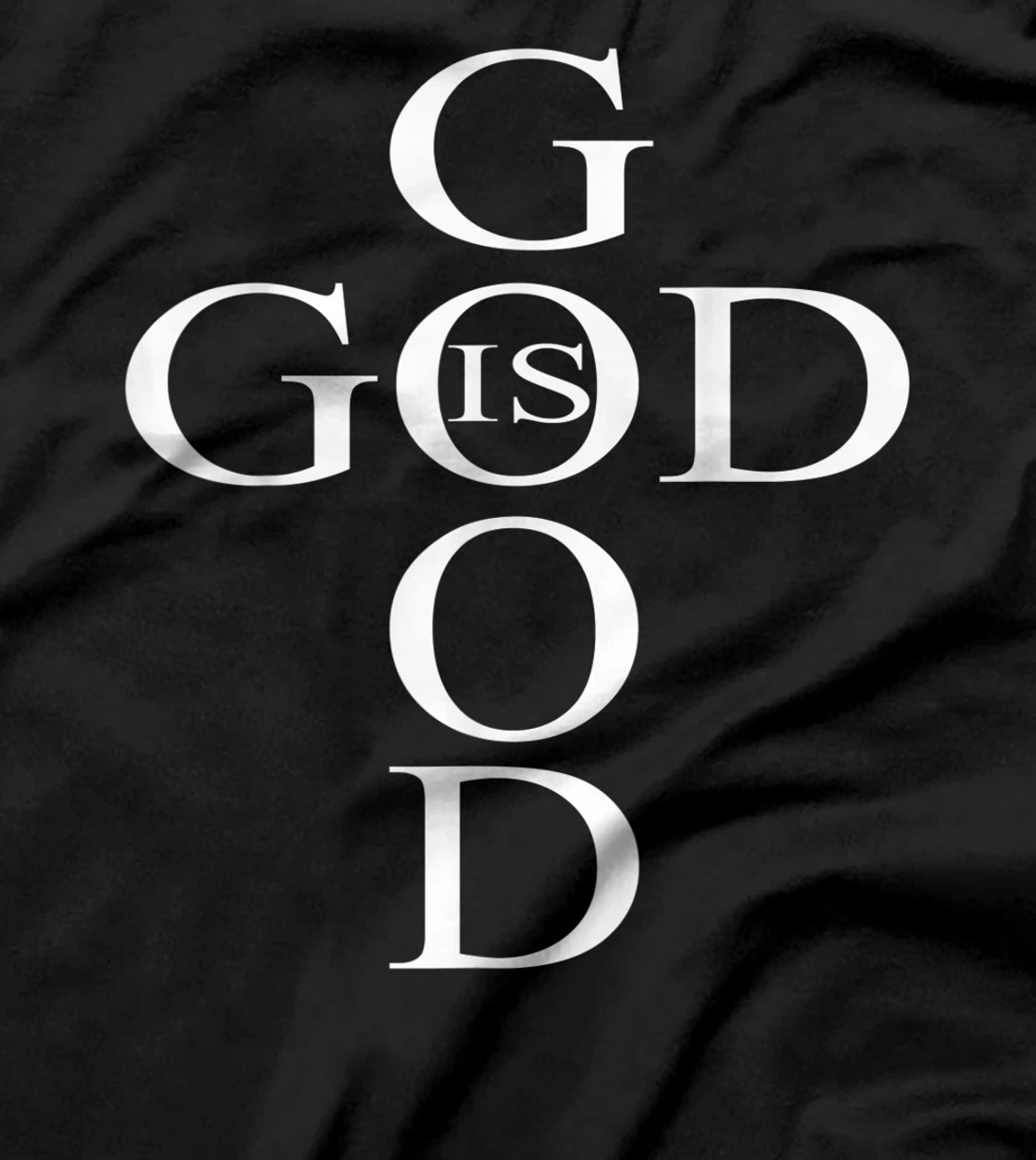 God Is Good Christian T-Shirt