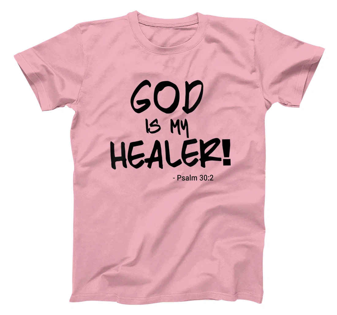 Womens "God is my Healer" Psalm 30:2. Bible. black print. Christian T-Shirt
