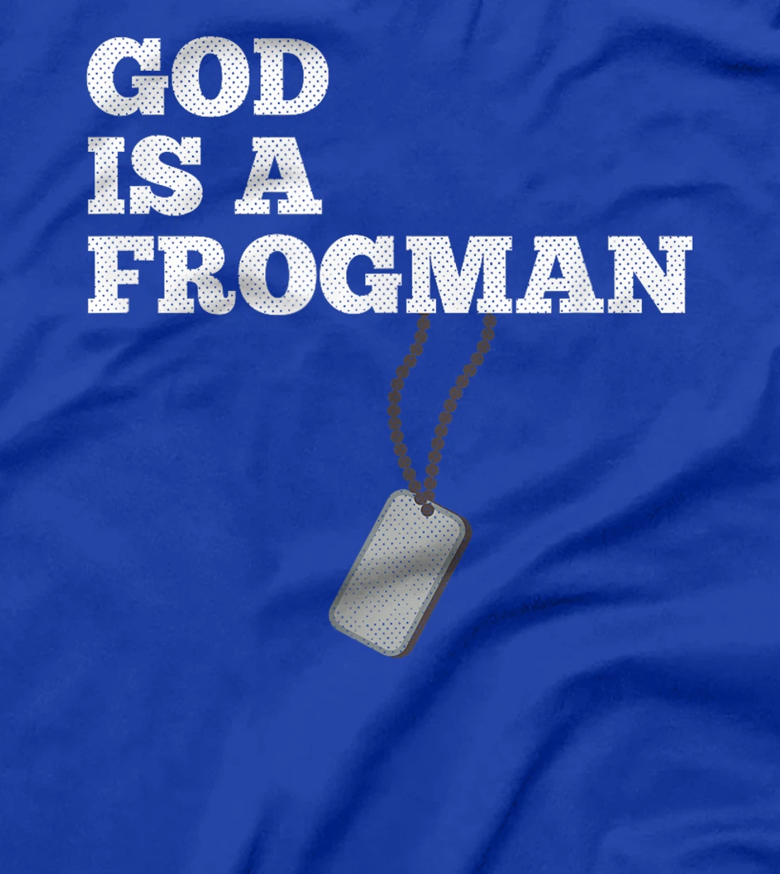 God Is A Frogman Military Deployment T-Shirt
