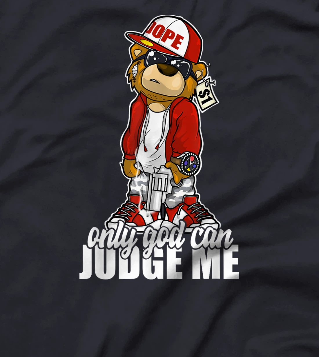 Only God Can Judge Me Hip Hop Teddy Christian Religion Gift T-Shirt