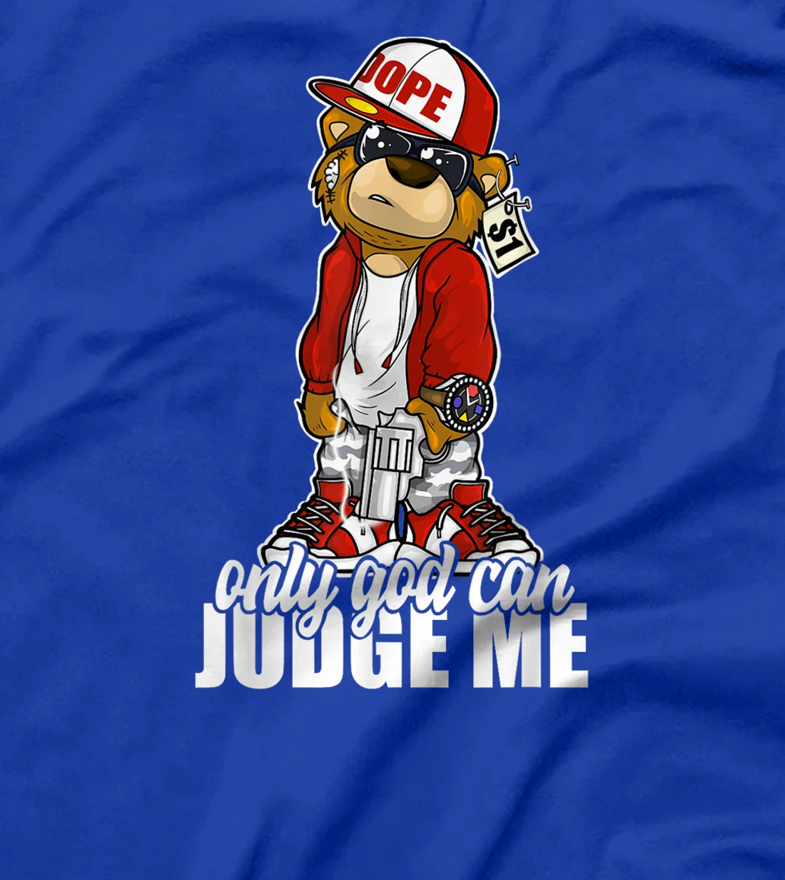 Only God Can Judge Me Hip Hop Teddy Christian Religion Gift T-Shirt