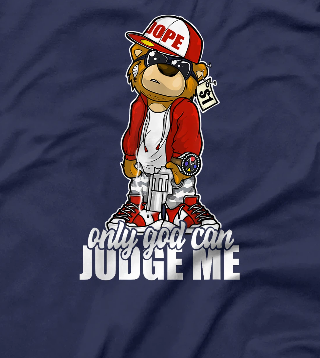Only God Can Judge Me Hip Hop Teddy Christian Religion Gift T-Shirt