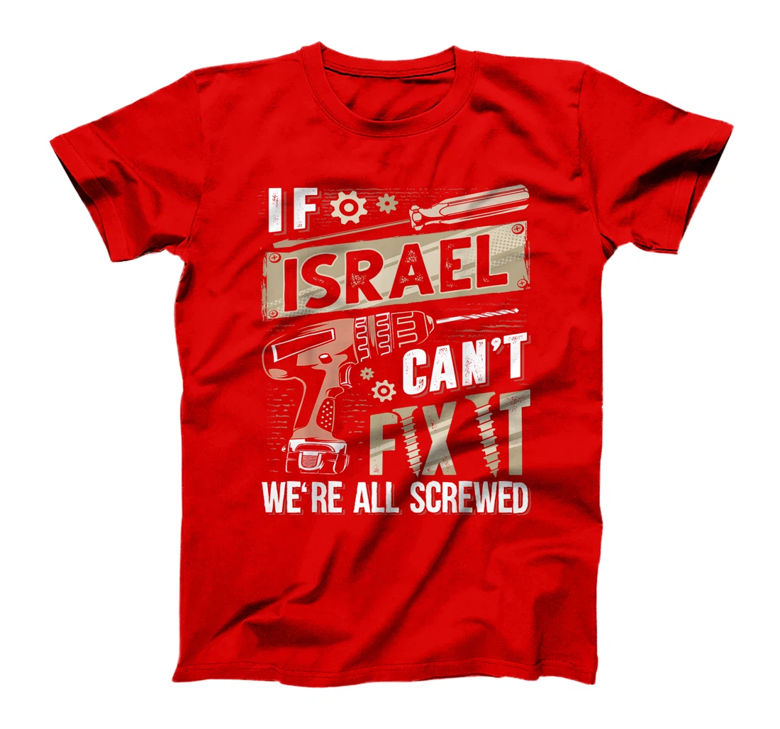 Israel Last Name, If Israel Can't Fix It T-Shirt