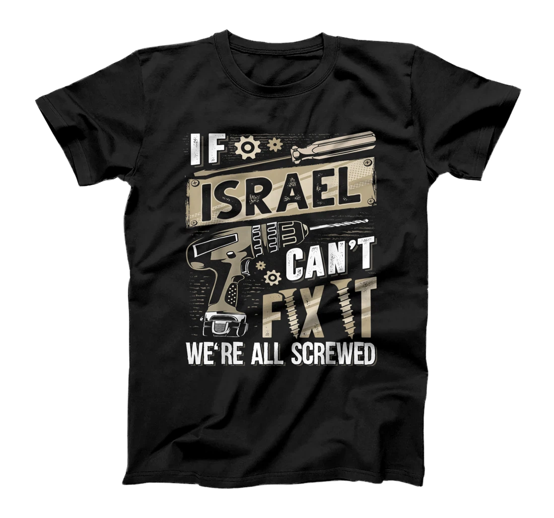 Israel Last Name, If Israel Can't Fix It T-Shirt