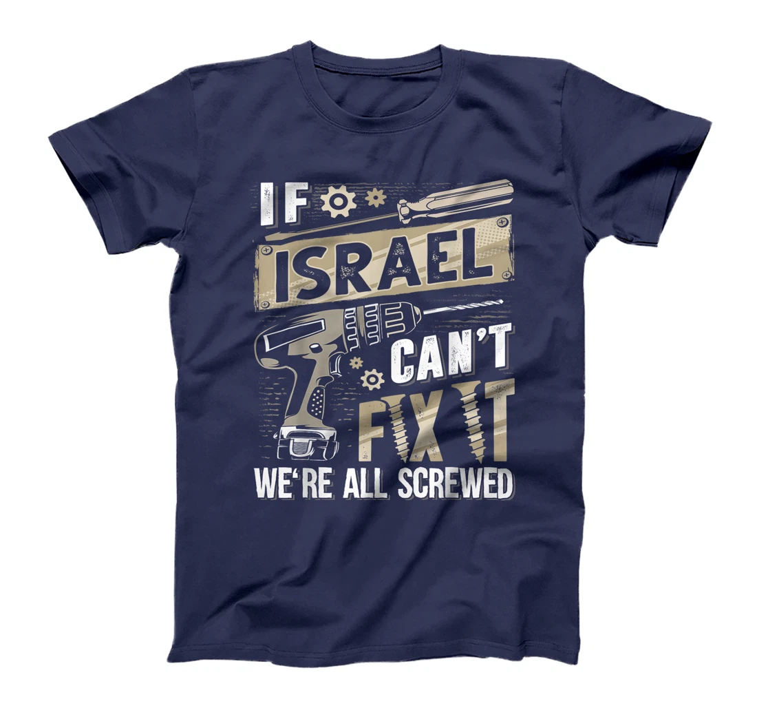 Israel Last Name, If Israel Can't Fix It T-Shirt