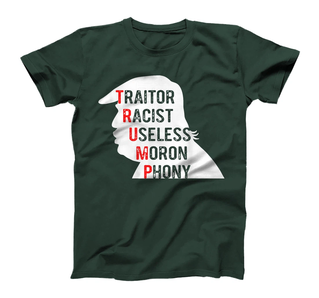 Traitor Racist Useless Moron Anti Trump T-shirt