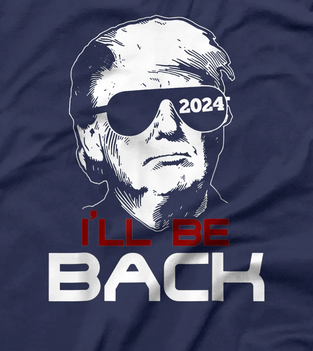 I'll Be Back Trump 2024 T-Shirt