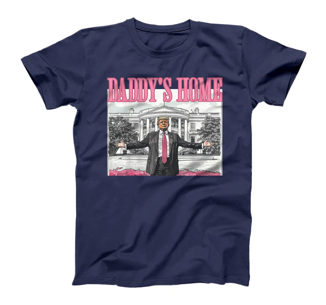 Trump Daddys Home White House 2024 T-Shirt