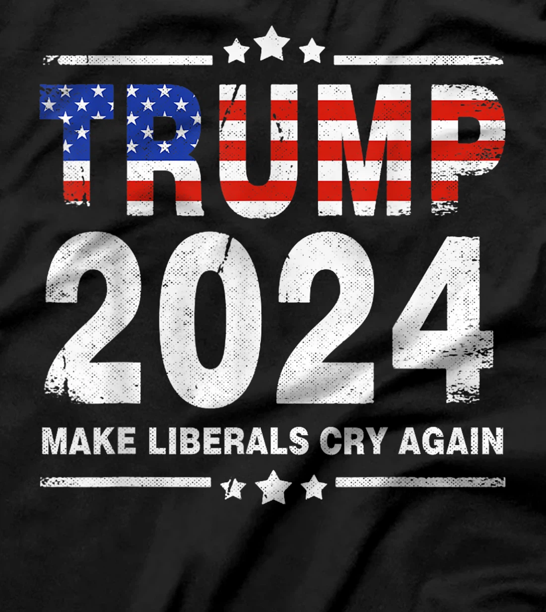 USA Flag President Trump 2024 Make Liberals Cry Again Funny T-Shirt