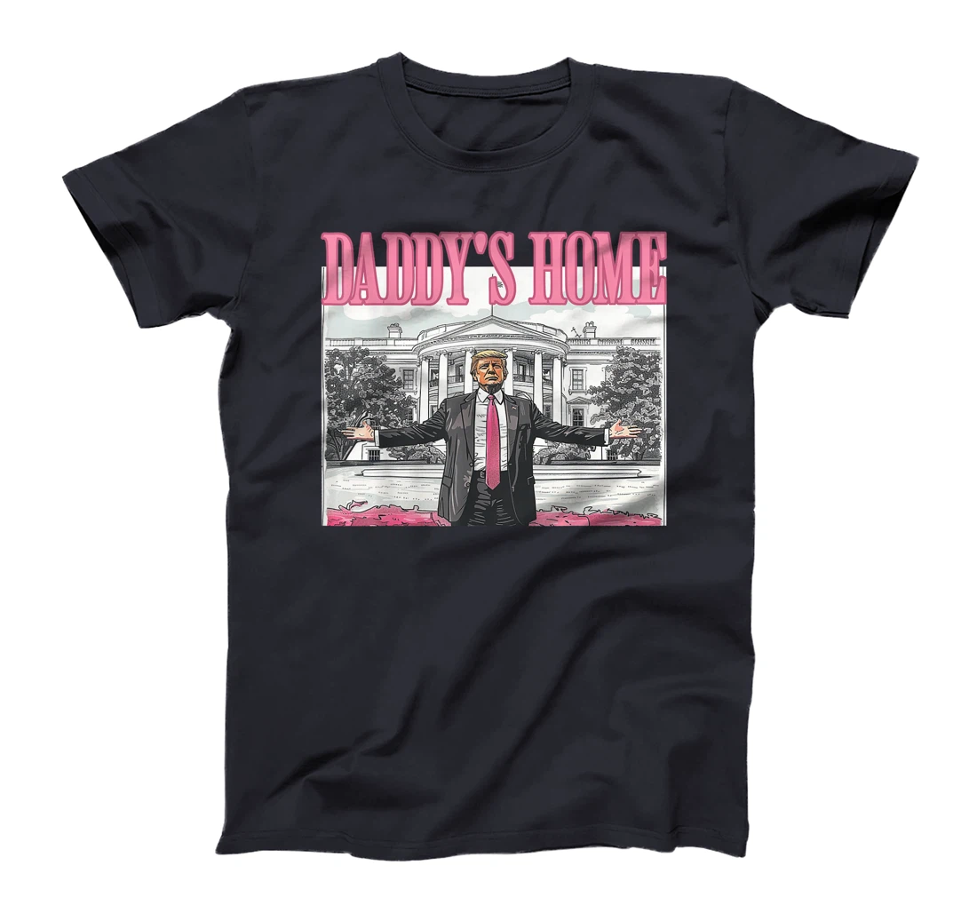 Trump Daddys Home White House 2024 T-Shirt