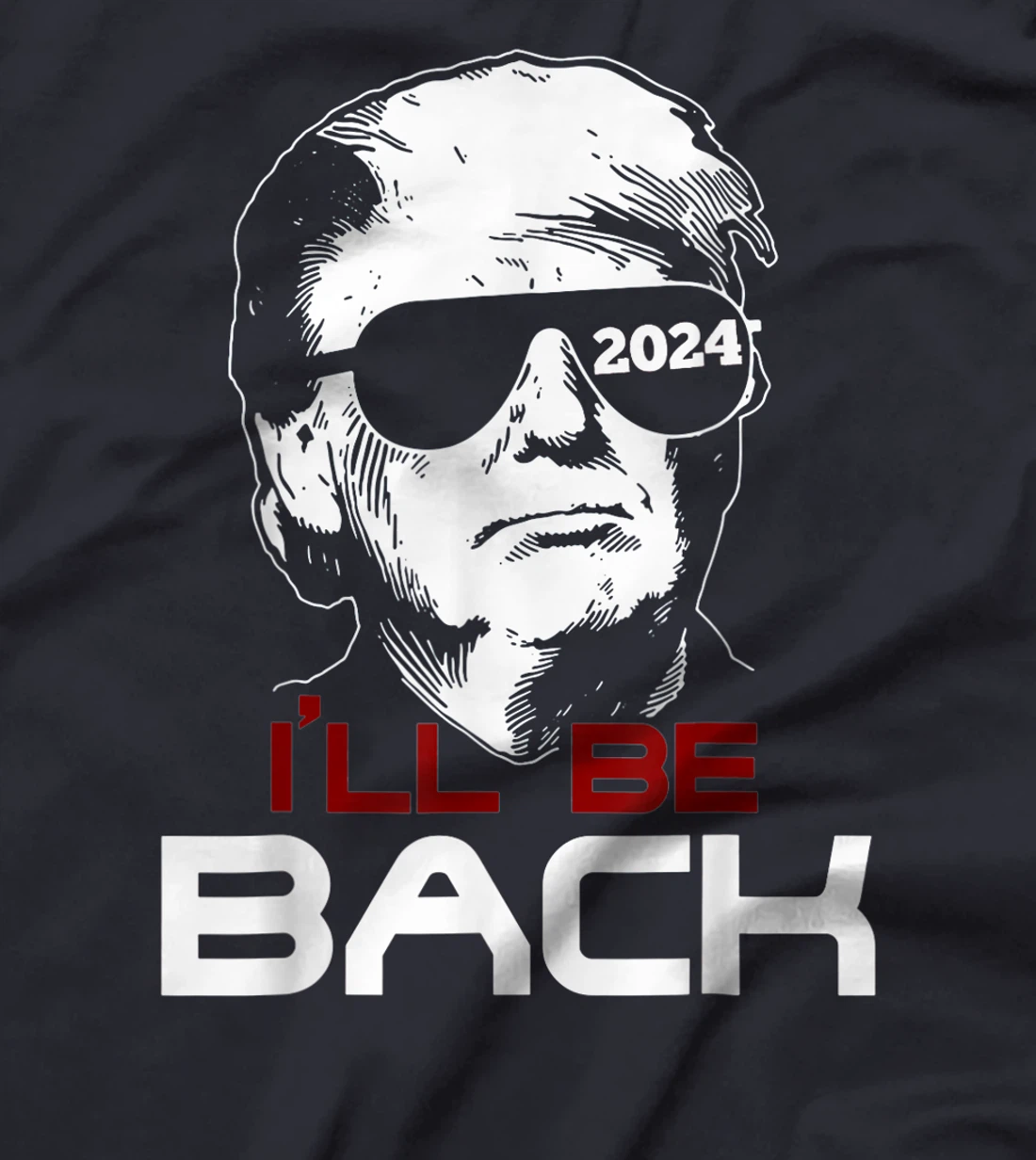 I'll Be Back Trump 2024 T-Shirt
