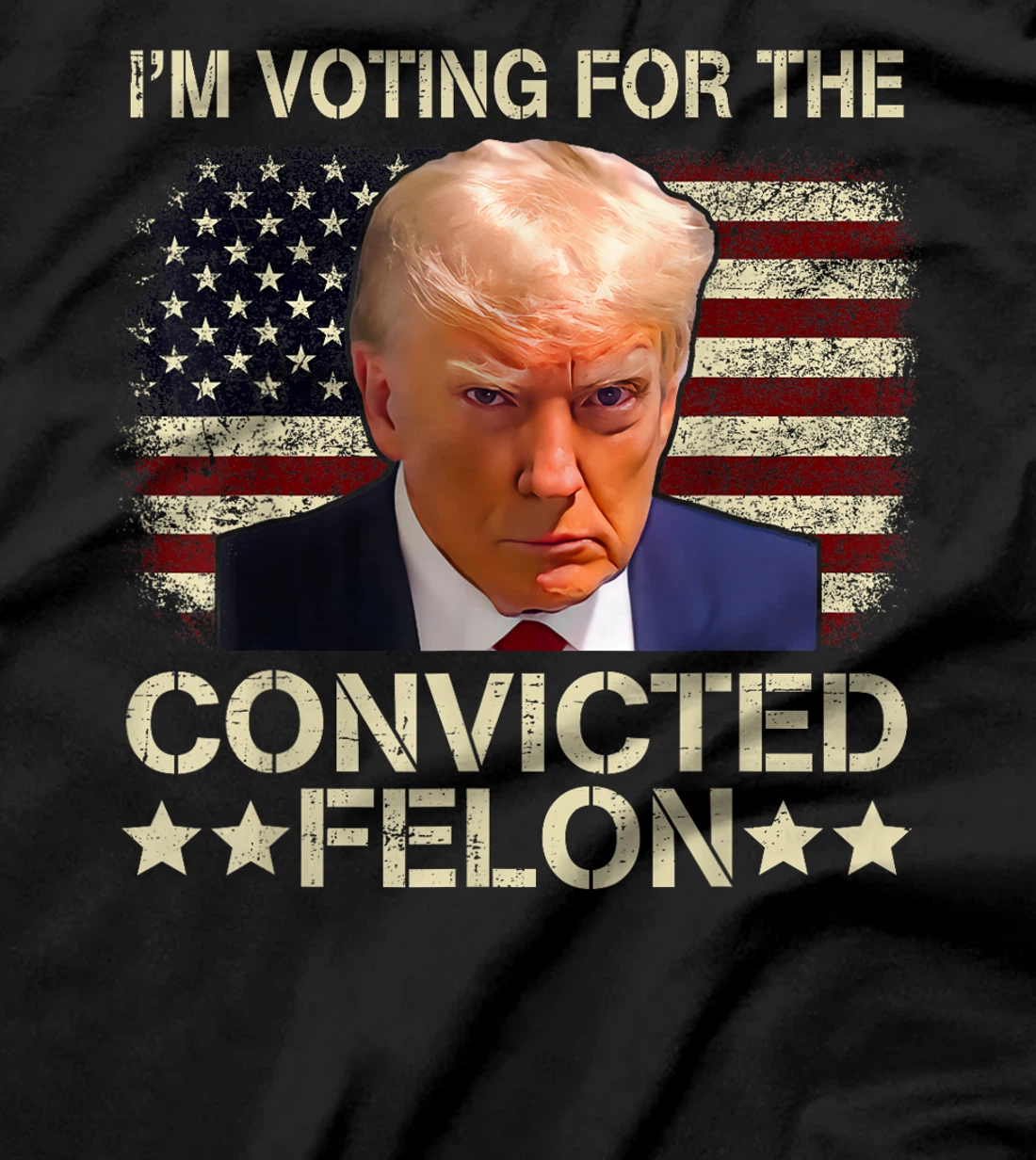 I'm Voting Convicted Felon 2024 - Trump 2024 Convicted Felon T-Shirt