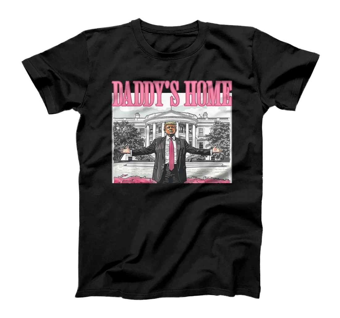 Trump Daddys Home White House 2024 T-Shirt