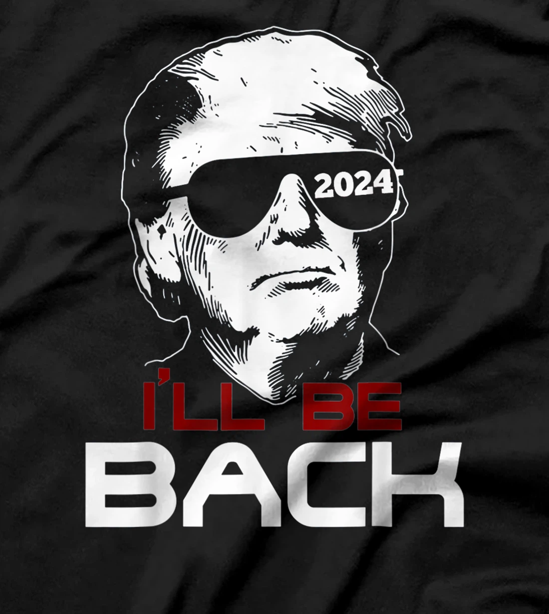 I'll Be Back Trump 2024 T-Shirt