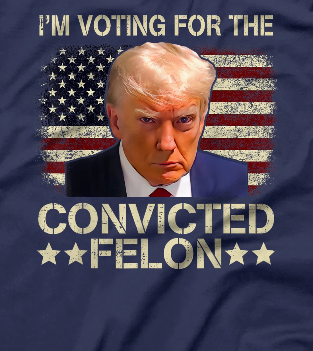 I'm Voting Convicted Felon 2024 - Trump 2024 Convicted Felon T-Shirt