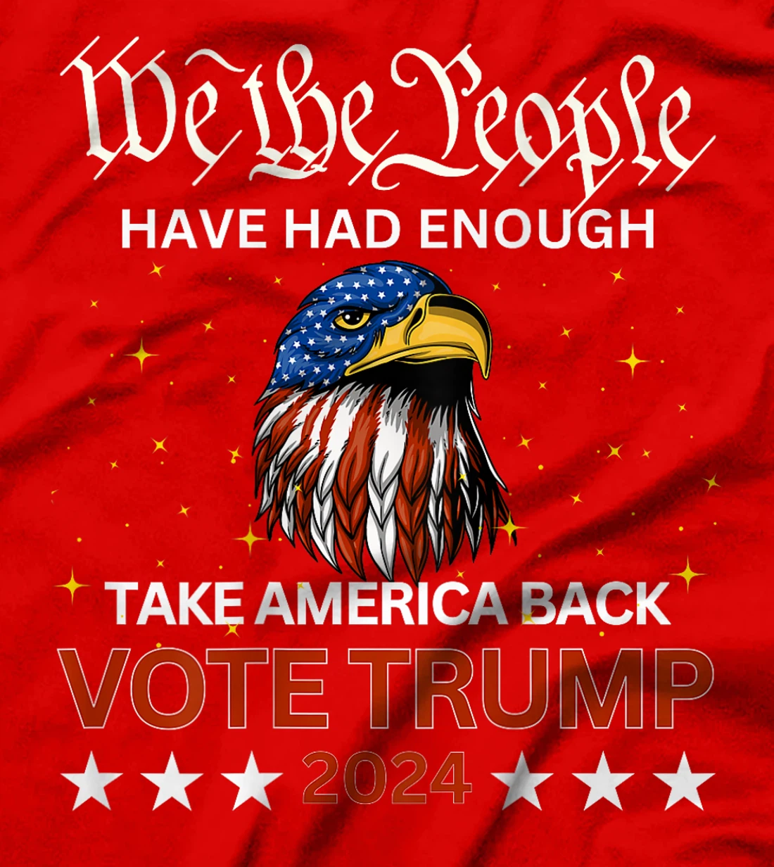 We the People Have Had Enough Take Country Back TRUMP 2024 T-Shirt
