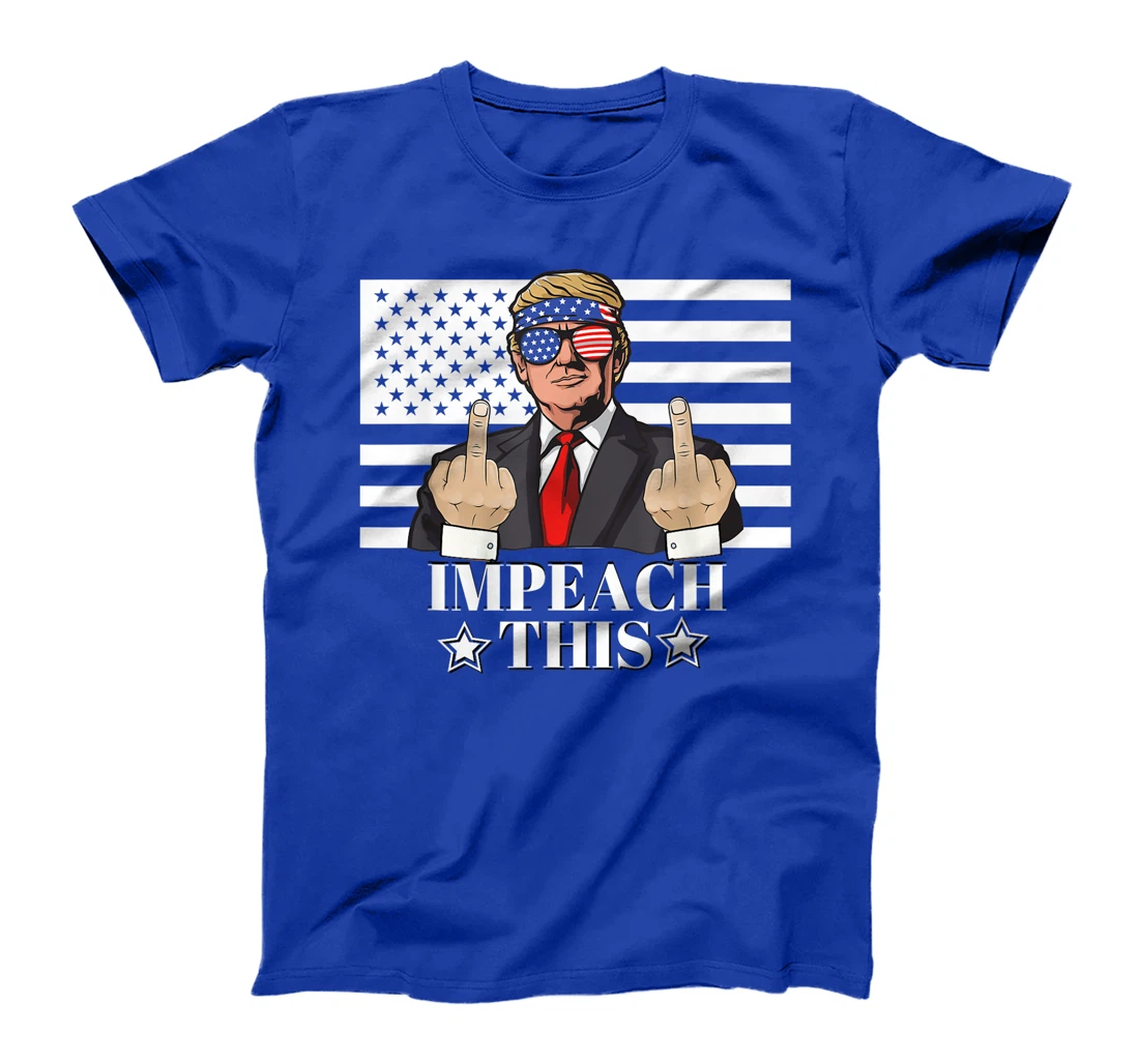 Impeach This Pro Donald Trump Gifts Republican Funny Gift T-Shirt