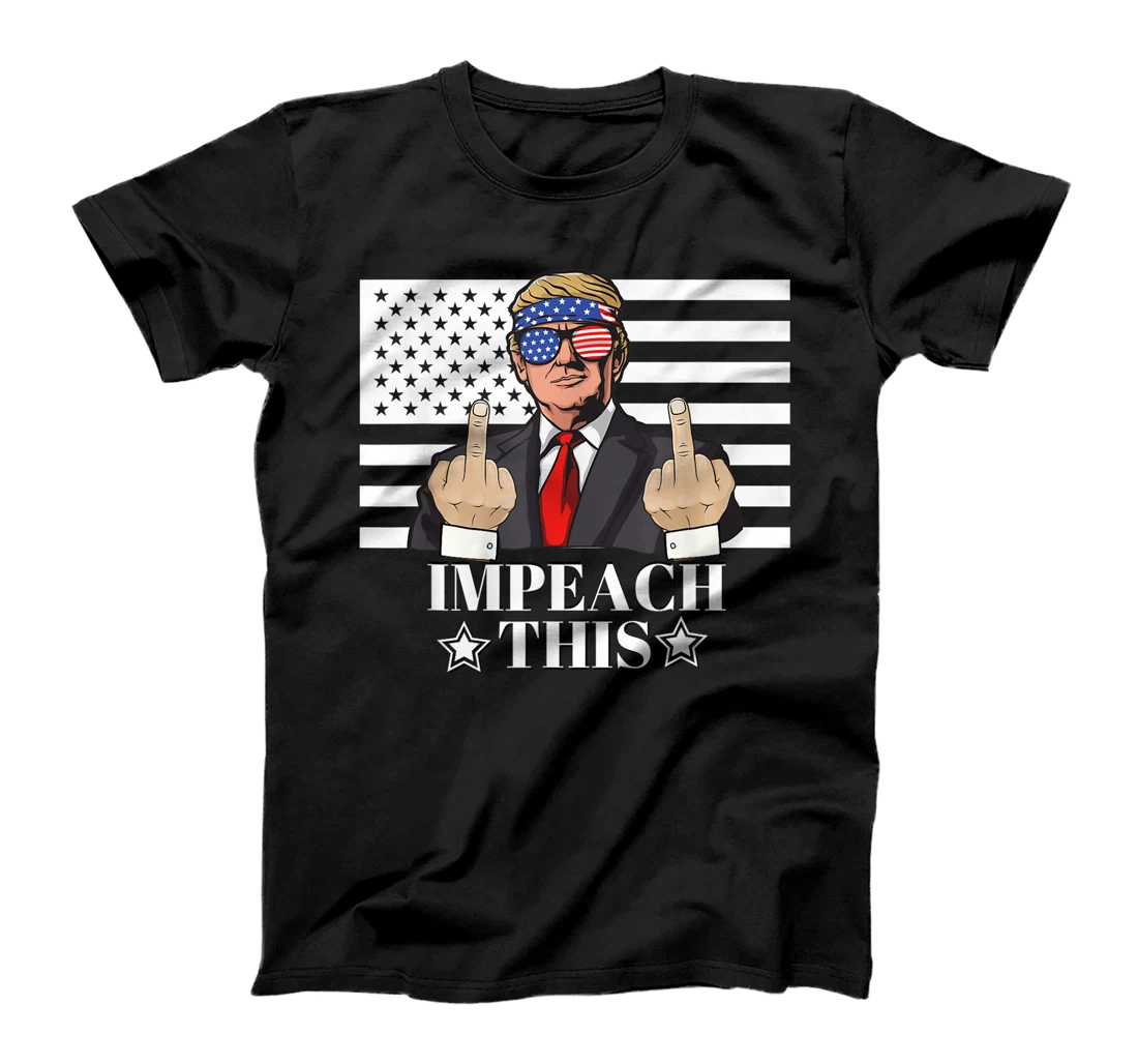 Impeach This Pro Donald Trump Gifts Republican Funny Gift T-Shirt