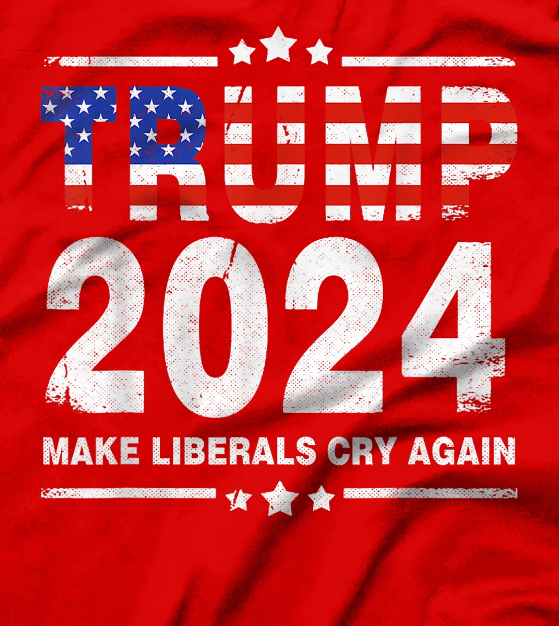 USA Flag President Trump 2024 Make Liberals Cry Again Funny T-Shirt