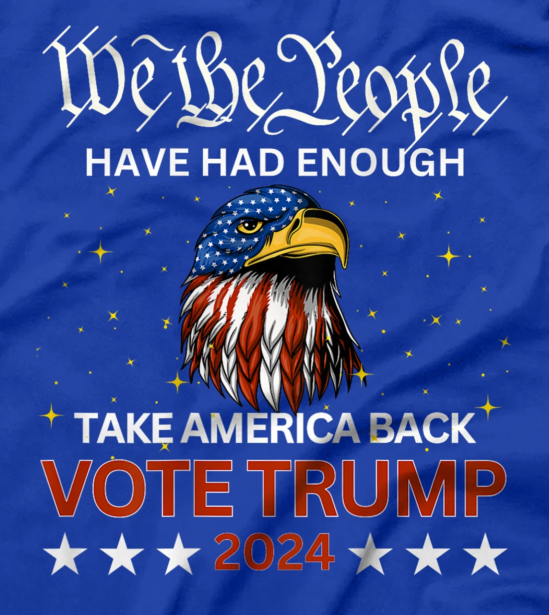 We the People Have Had Enough Take Country Back TRUMP 2024 T-Shirt