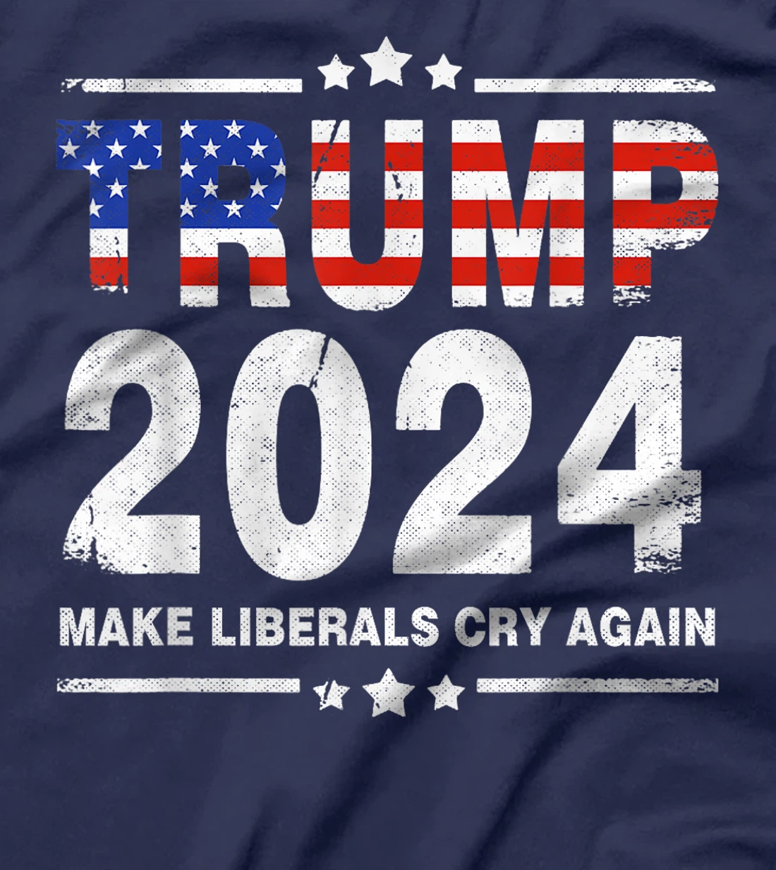 USA Flag President Trump 2024 Make Liberals Cry Again Funny T-Shirt