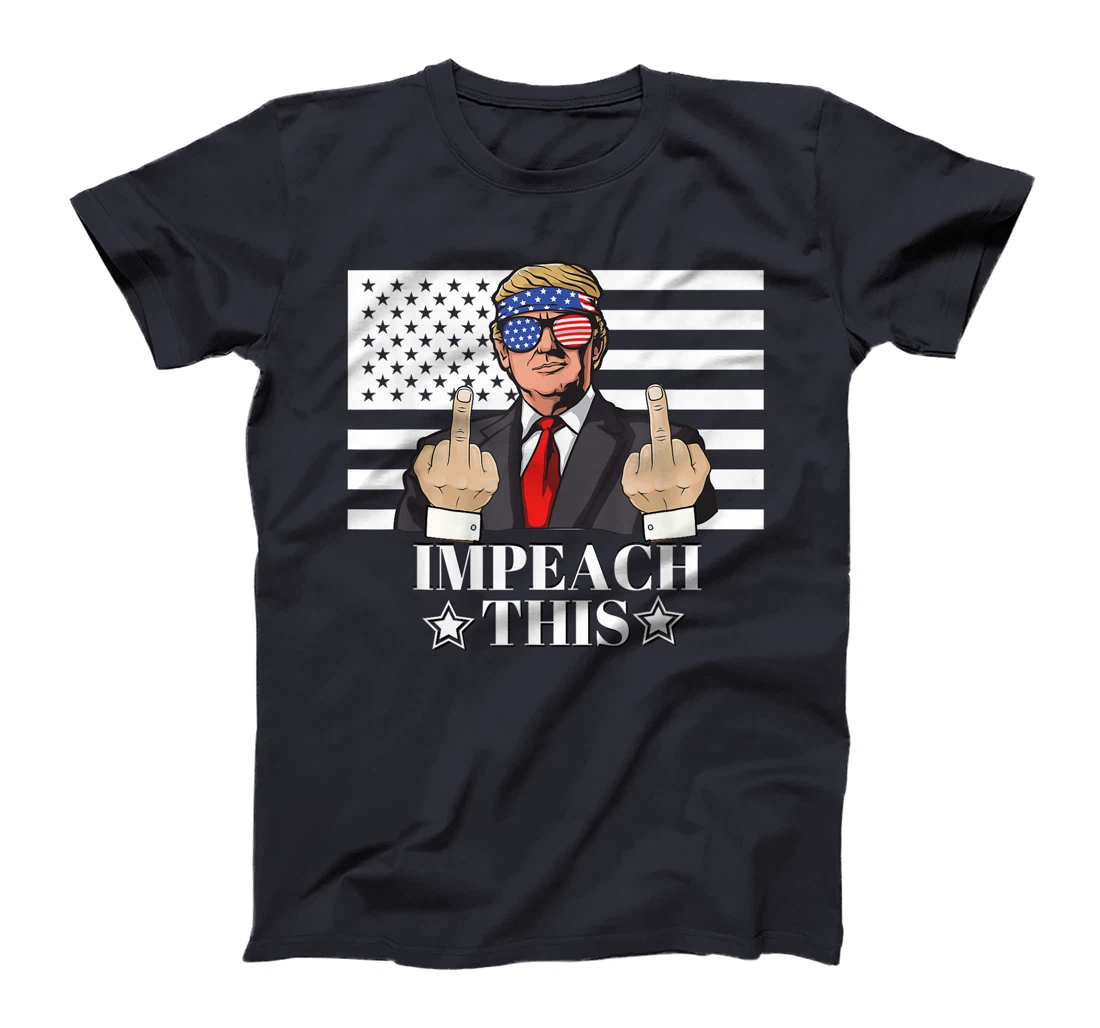 Impeach This Pro Donald Trump Gifts Republican Funny Gift T-Shirt