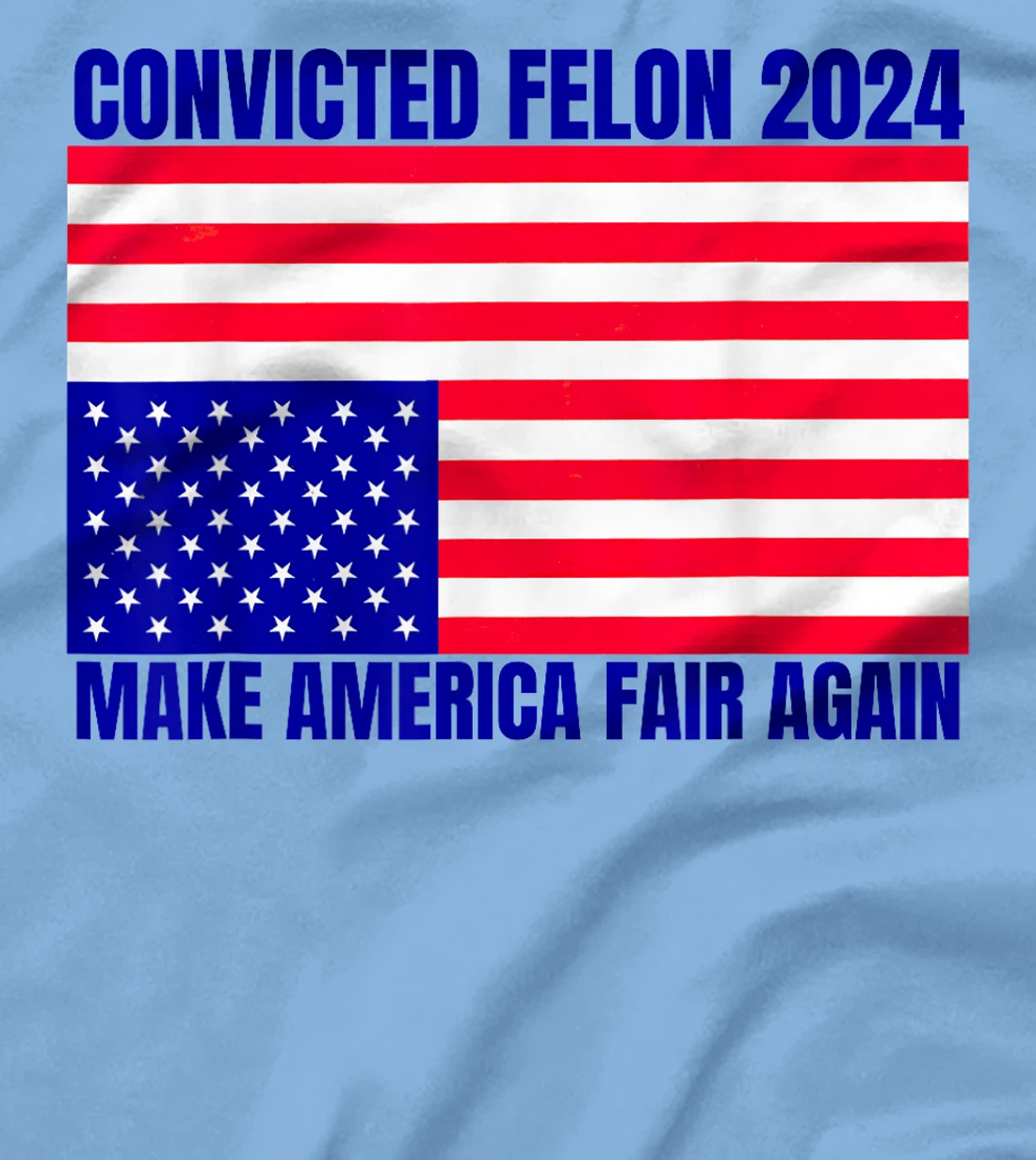 Trump 2024 Convicted Felon American Flag Distress T-Shirt