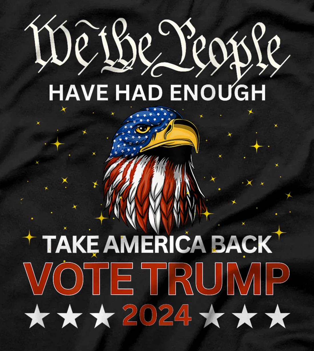 We the People Have Had Enough Take Country Back TRUMP 2024 T-Shirt