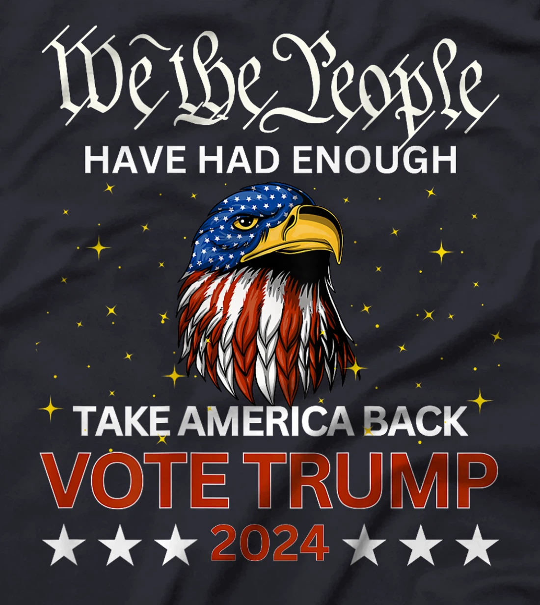 We the People Have Had Enough Take Country Back TRUMP 2024 T-Shirt